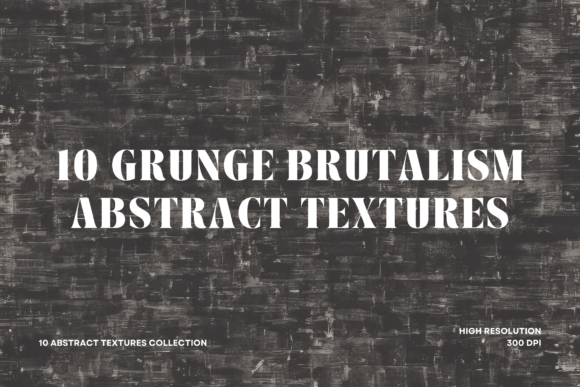 Download Grunge Brutalism Abstract Textures Pack  - Textures Collection